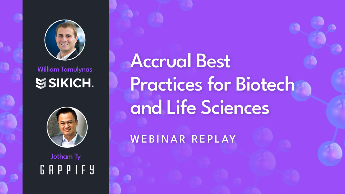 Webinar Replay - Sikich Accrual Best Practices Life Sciences