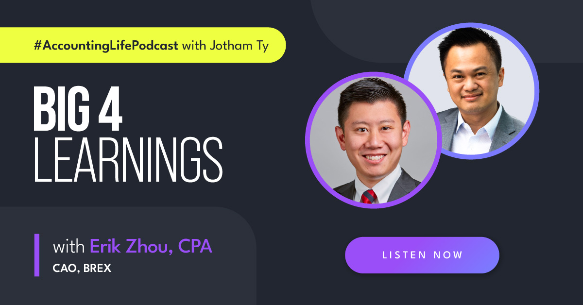 Podcast - Big 4 Learnings with Erik Zhou