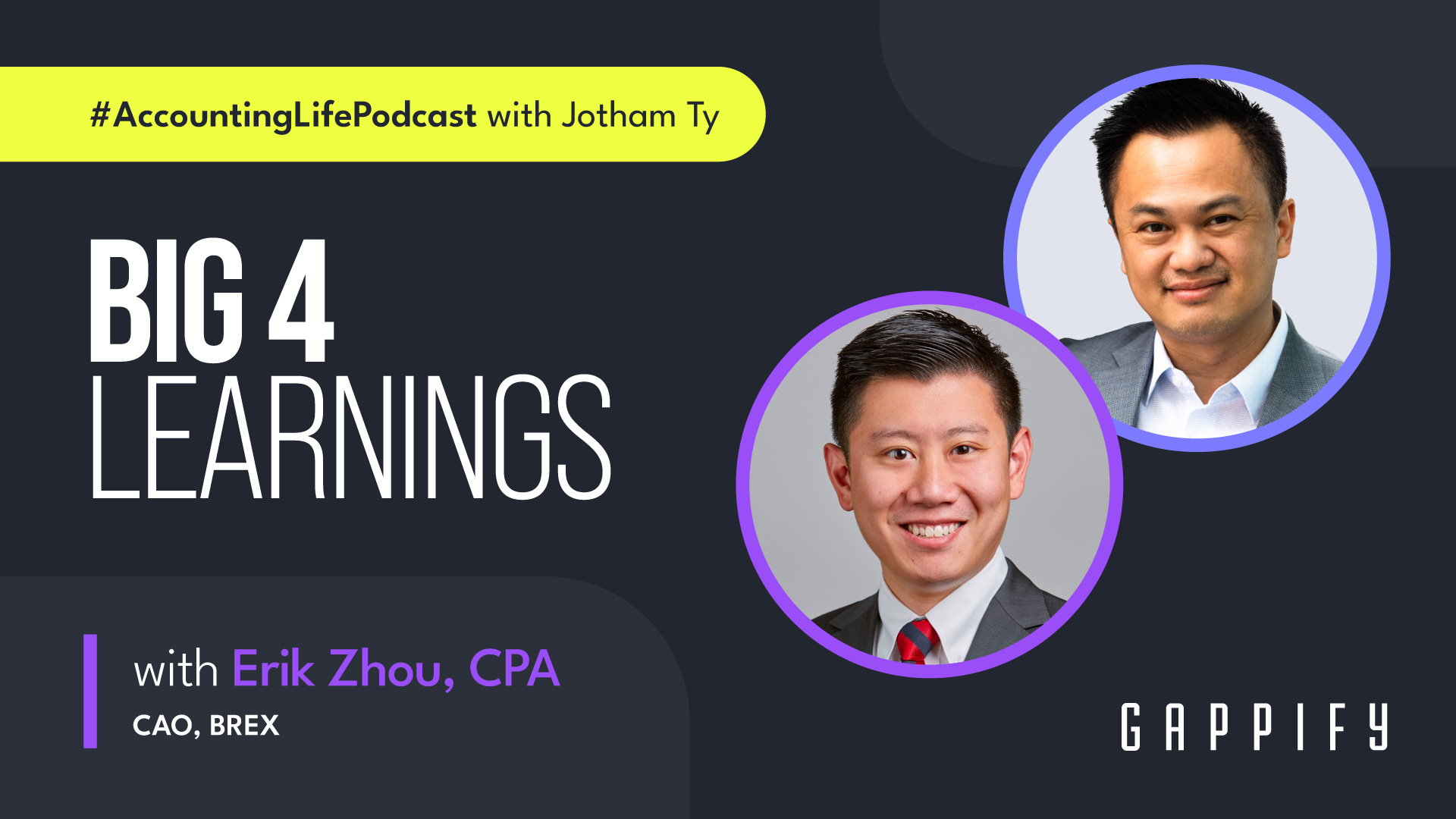 Podcast - Big 4 Learnings with Erik Zhou