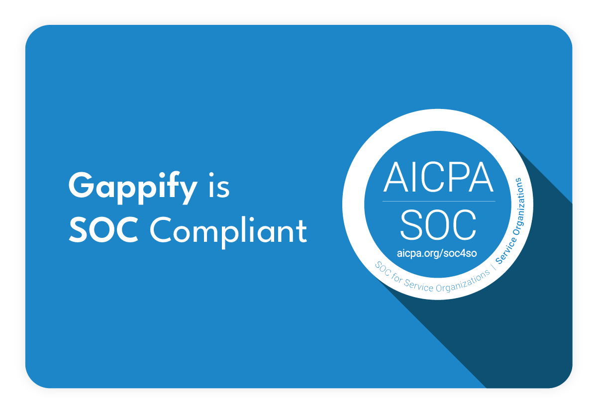 Gappify is SOC 1 and SOC 2 certified